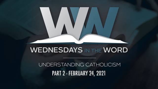 Understanding Catholicism, Part 2