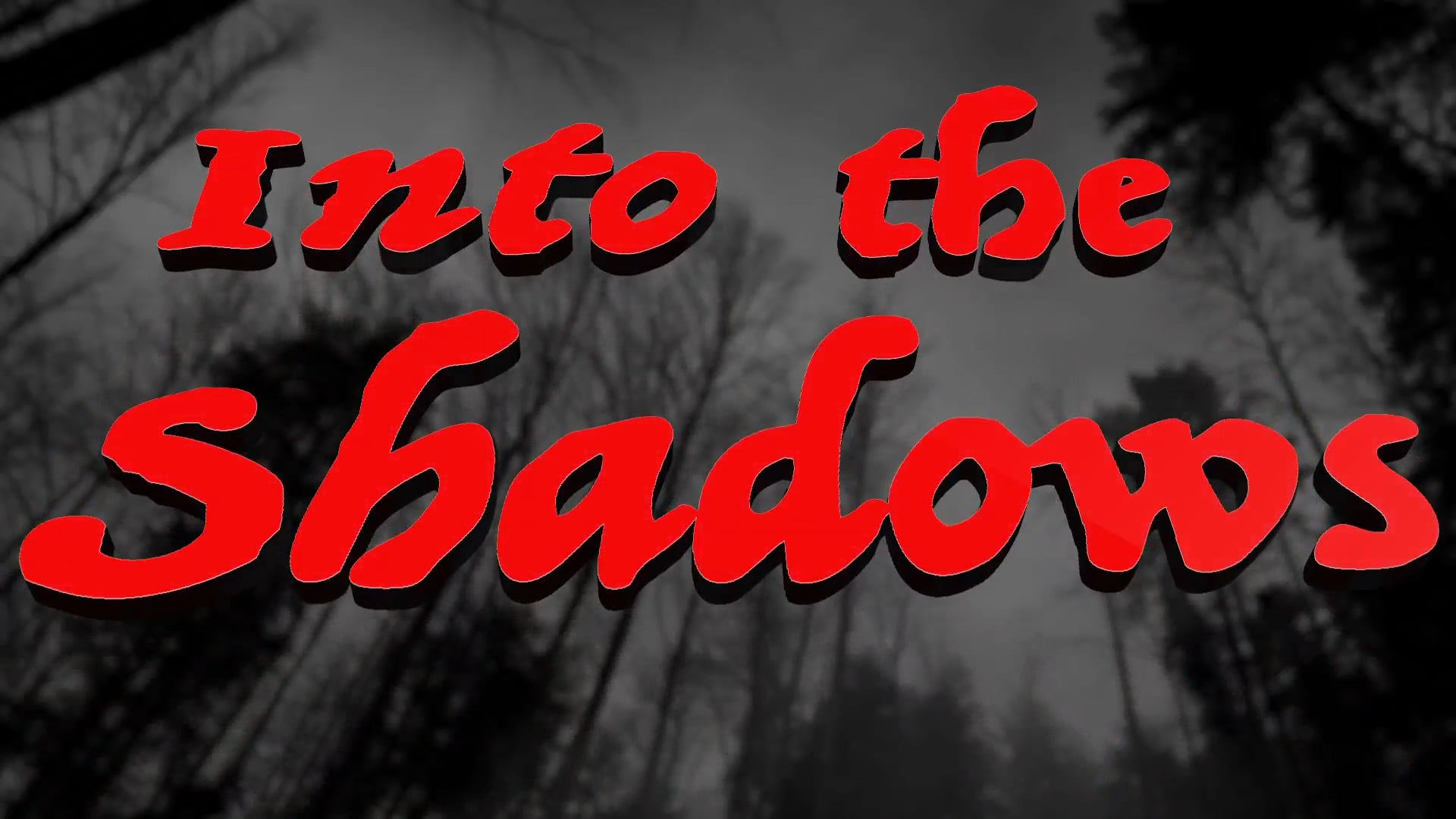 Into the Shadows Trailer