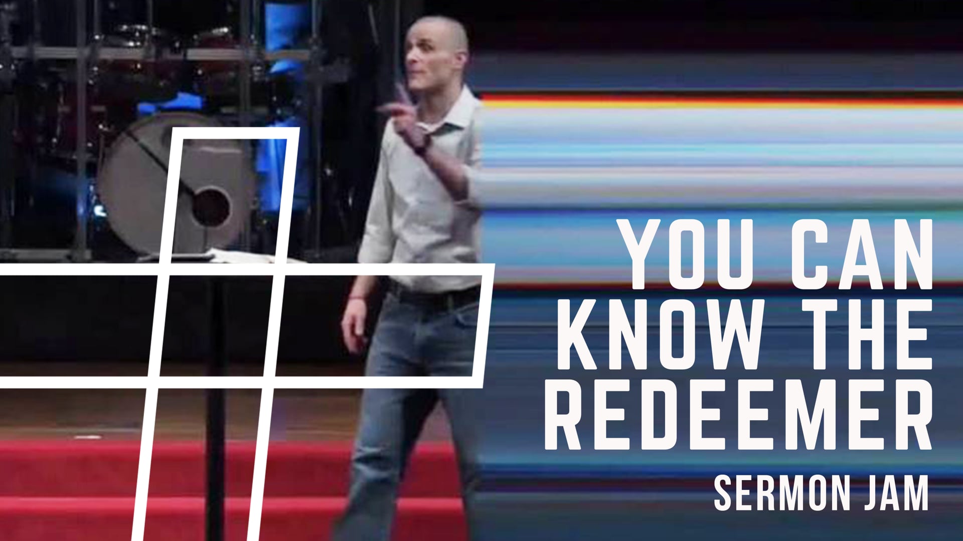 You Can Know The Redeemer