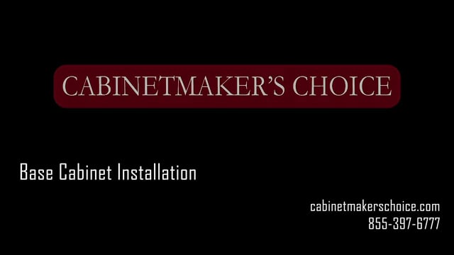 Cabinetmaker’s Choice Base Cabinet Installation