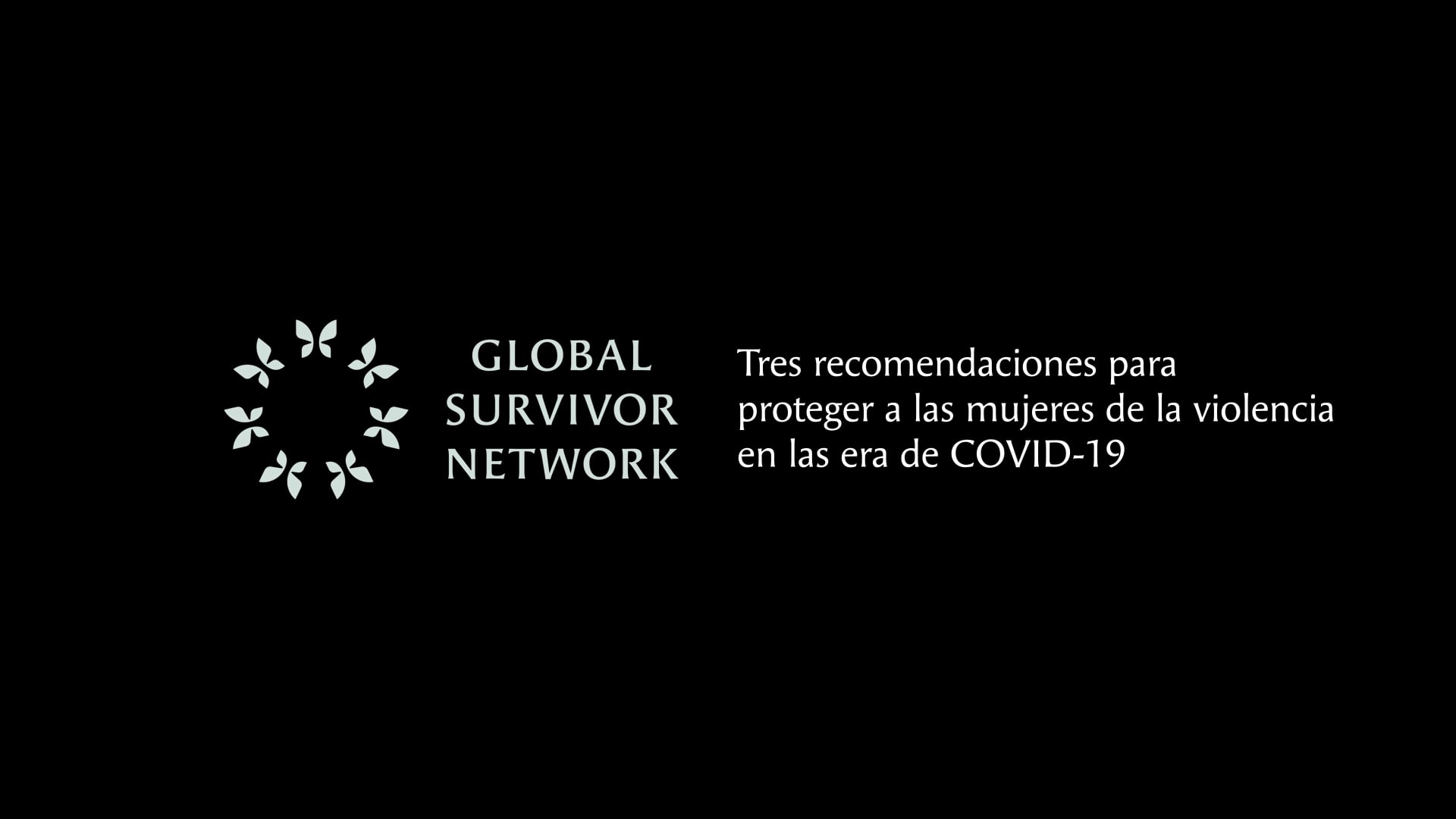 Global Survivor Network Panel: Three Recommendations to Keep Women Safe from Violence in the Age of COVID-19_Spanish Subtitles