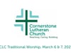 CLC Traditional Worship, March 6 & 7, 2021