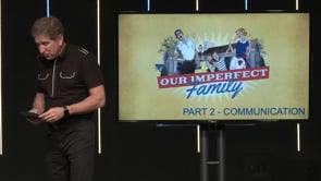 Our Imperfect Family - Part 2 "Communication"