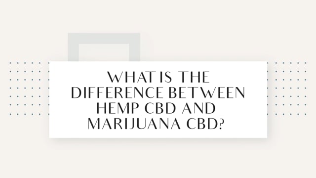 What is the Difference Between Hemp CBD and Marijuana CBD?