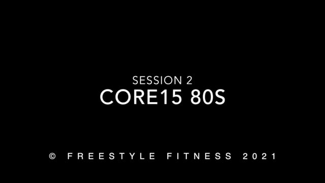 Core15 80s: Session 2
