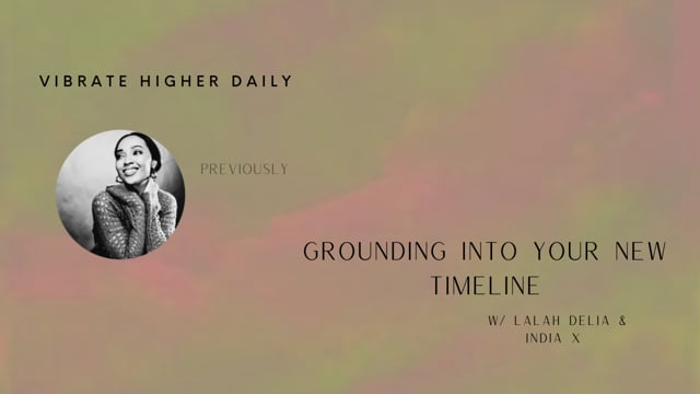 Grounding Into Your New Timeline