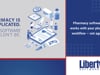 Liberty Software | Pharmacy is Complicated. Your Software Shouldn't Be | Pharmacy Platinum Pages 2021