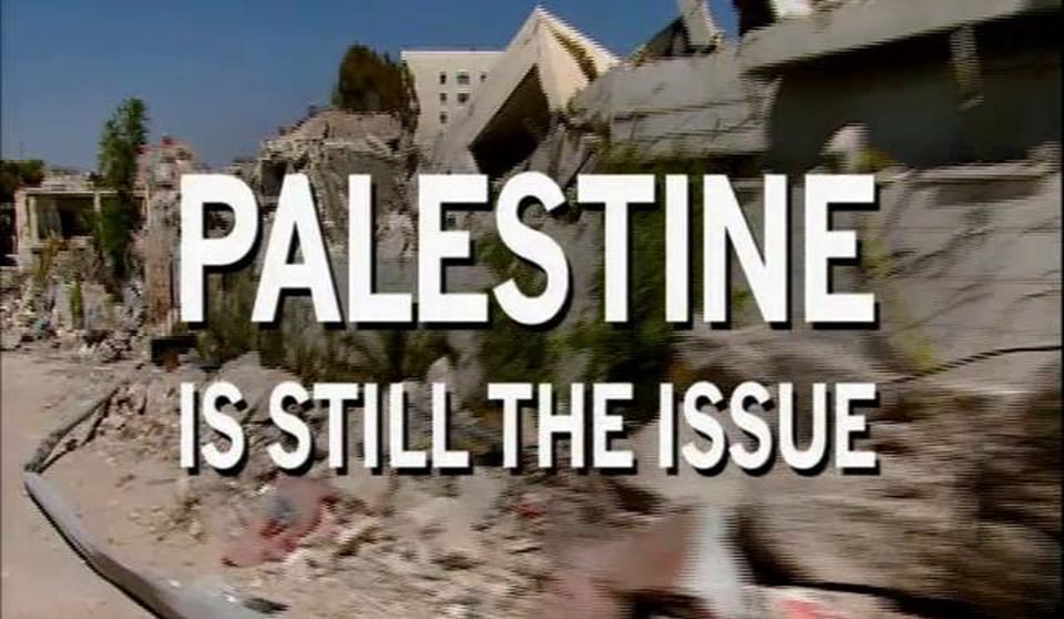 Palestine is Still the Issue
