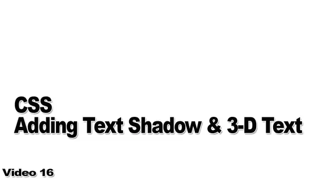 Video 16- CSS Adding Text Shadow & 3D Text on Vimeo