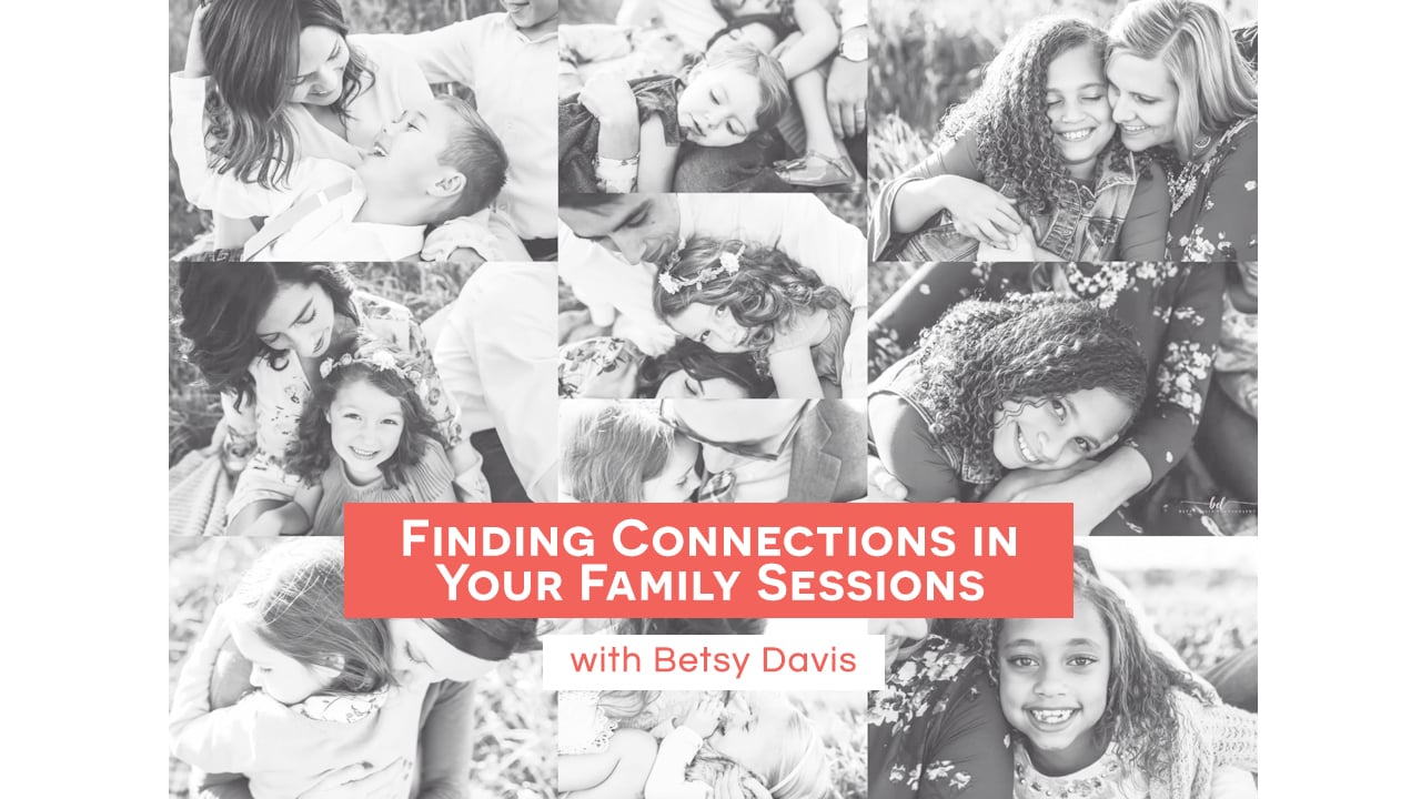 Finding Connections in Your Family Sessions (with Betsy)