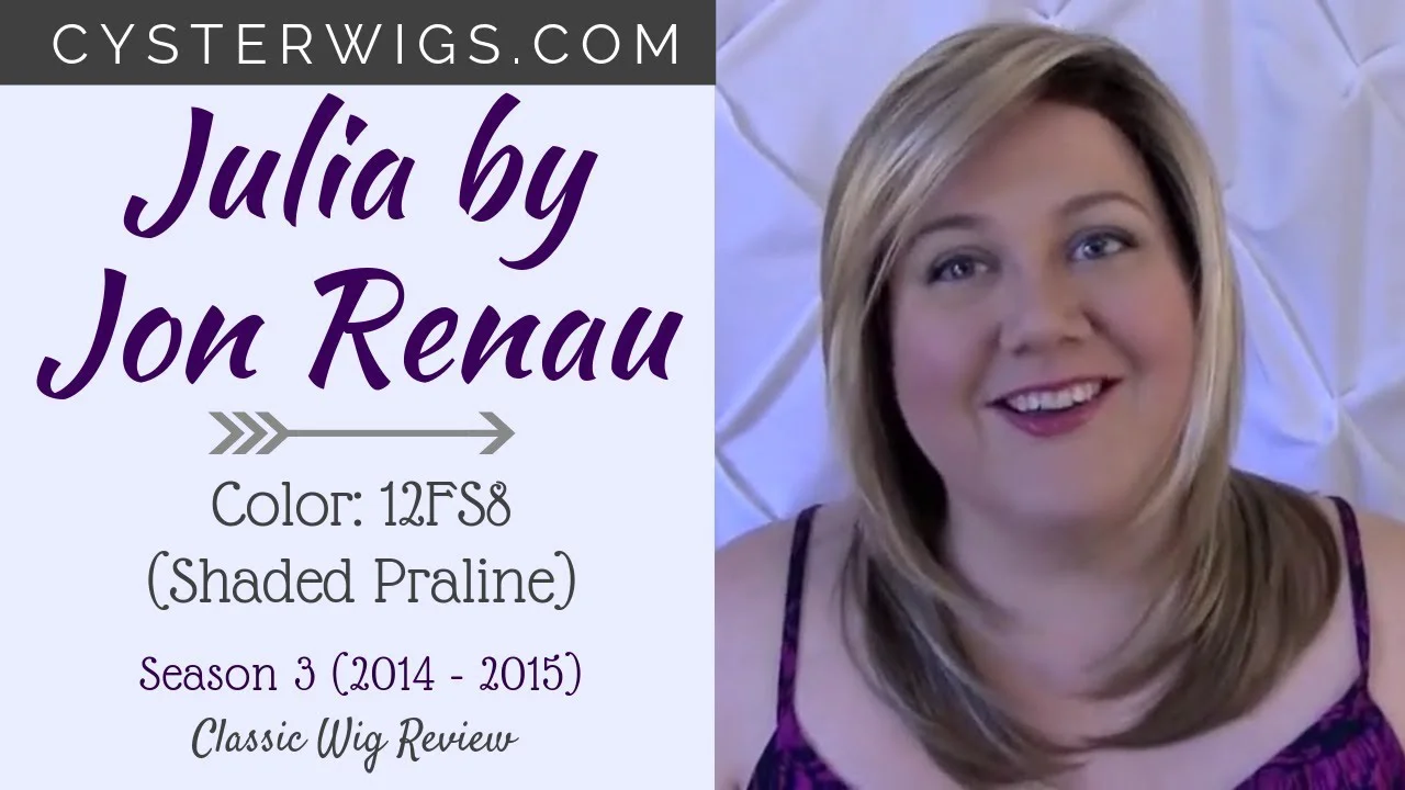 CysterWigs Wig Review Julia by Jon Renau Color 12FS8 Shaded Praline S3E106 2014