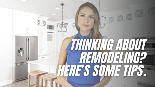 Thinking About Remodeling? Here’s some tips.