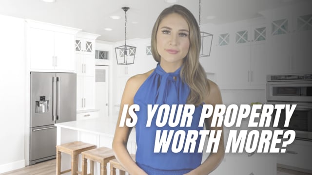 Is Your Property Worth More?