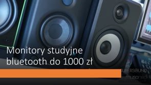 Monitory studyjne bluetooth do 1000 zł