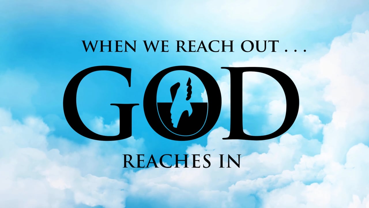 When We Reach Out God Reaches In - Testimony