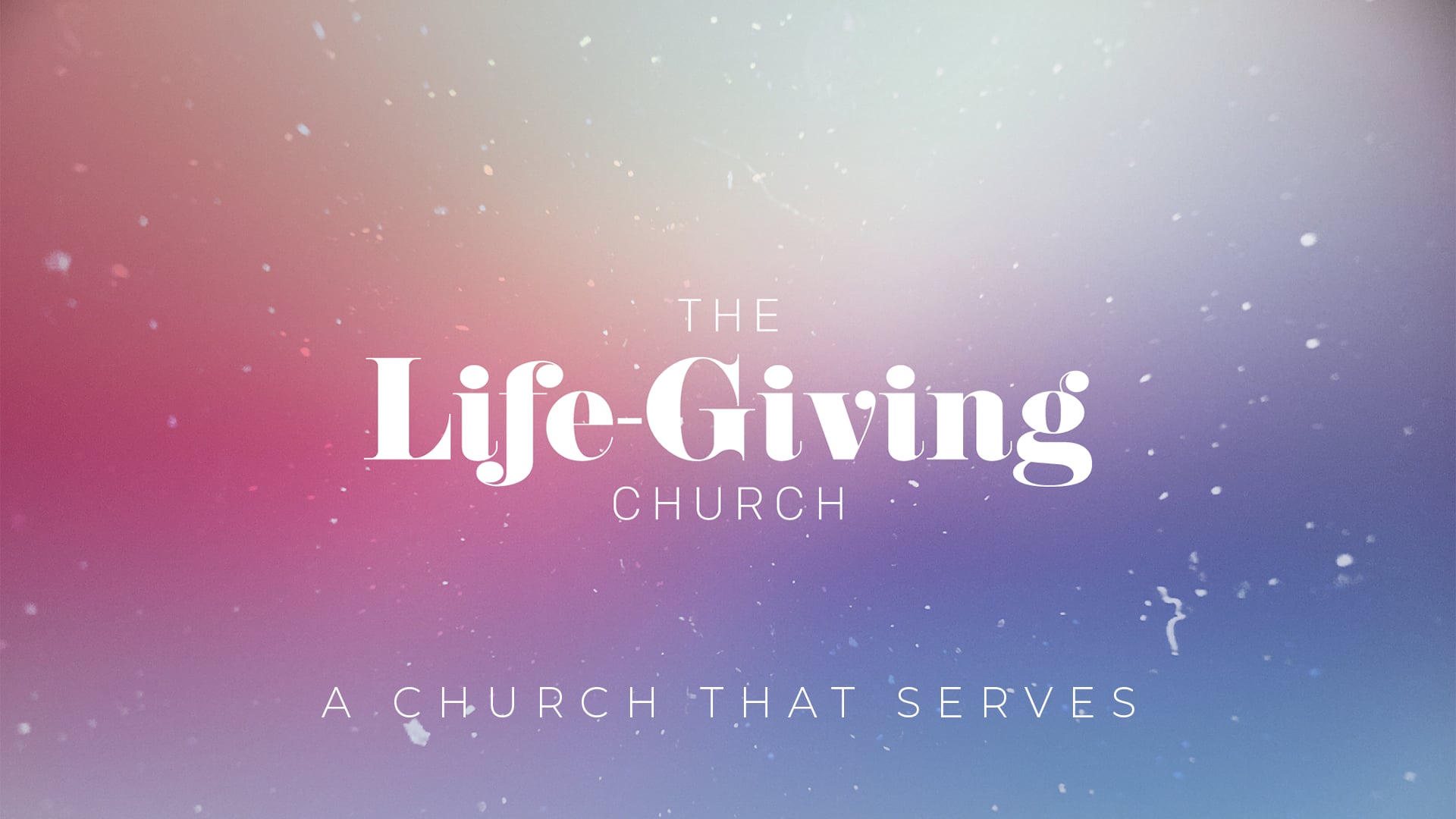 The Life-Giving Church: A Church That Serves