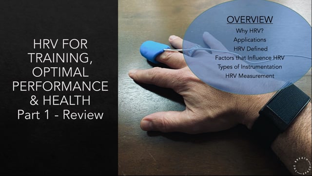 Part 1: HRV Review of Basics - HRV for Training, Optimal Performance & Health