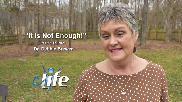"It Is Not Enough!" Debbie Brewer March 13, 2021