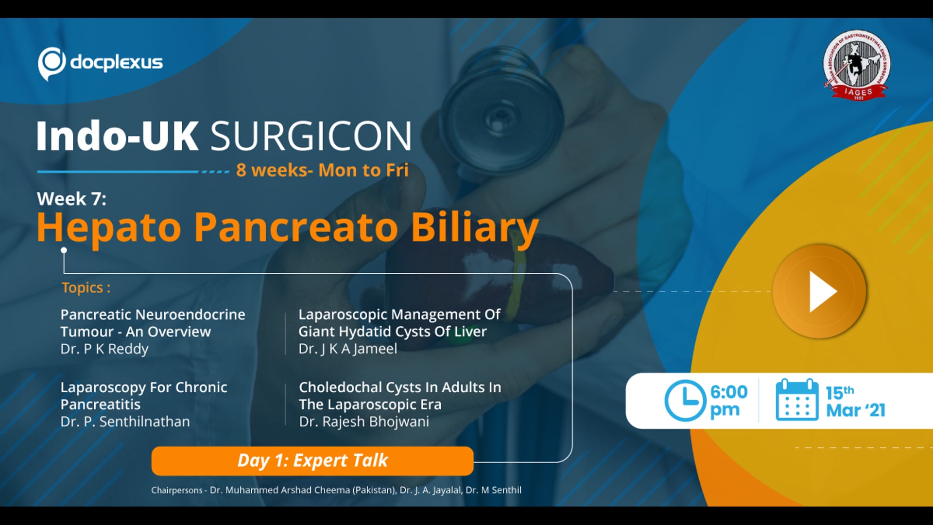 INDO UK SURGICON 2020: THE EXPERT TALK ON HEPATO-PANCREATO-BILIARY SYSTEM – WEEK 7, DAY 1