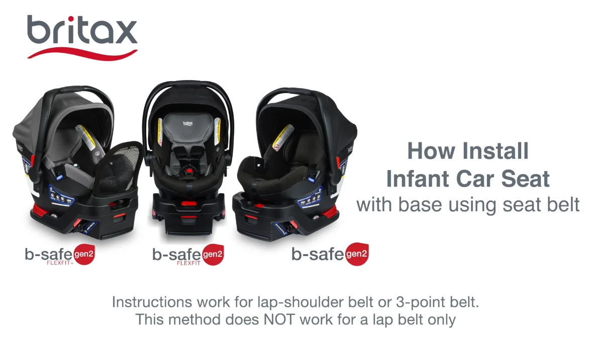 Britax B Safe Gen2 Infant Car Seats How to Install using Vehicle Seat Belt