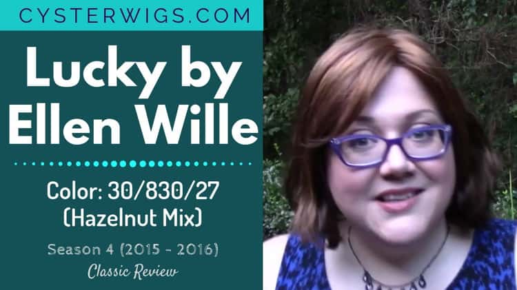 CysterWigs Wig Review Lucky by Ellen Wille Color 30 830 27 Hazelnut Mix S4E214 2016