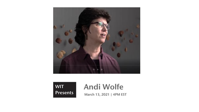 Video thumbnail: WIT Presents: Andi Wolfe, March 13, 2021 (TRT 1:02:48)