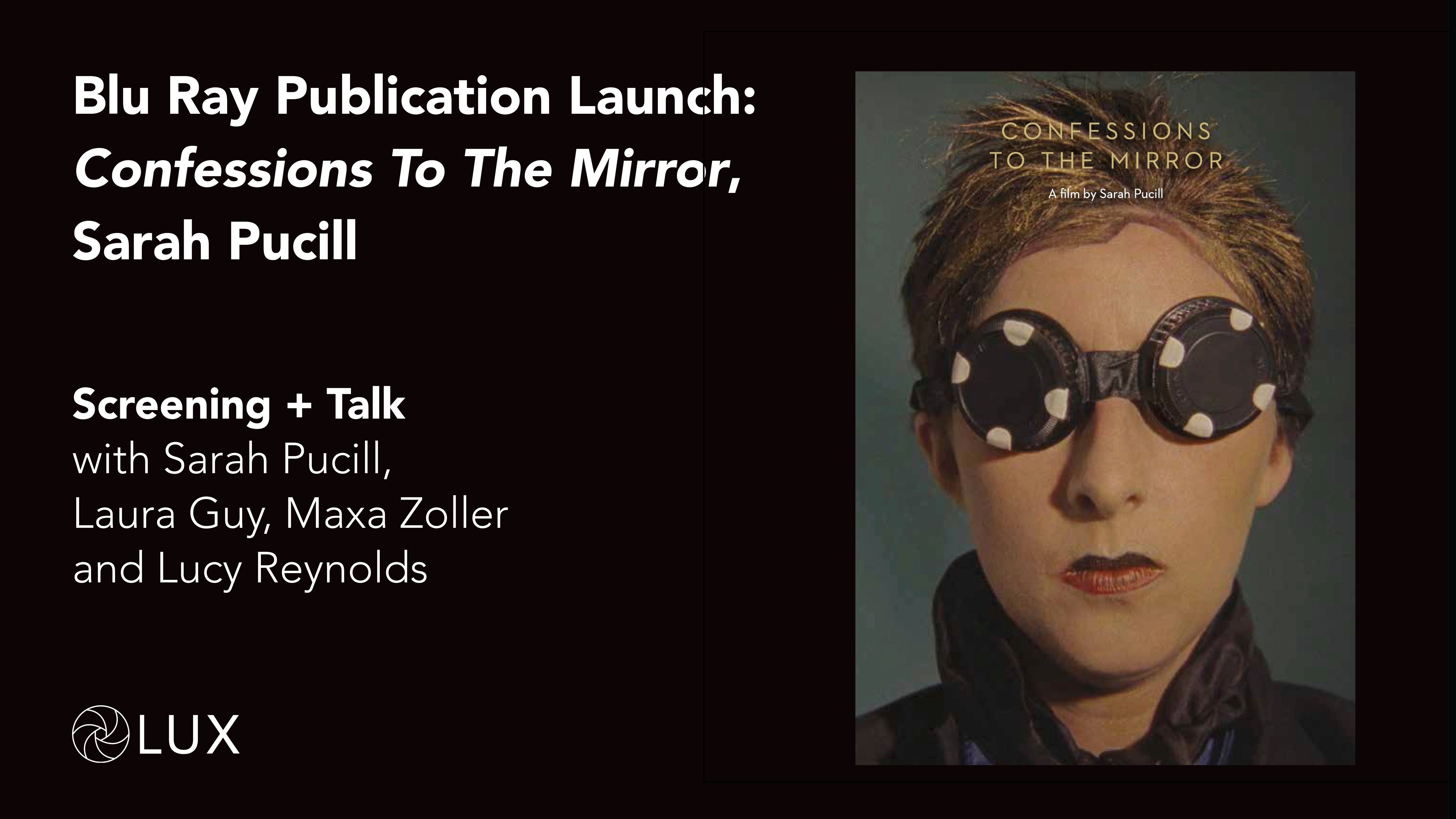 Blu Ray Publication Launch: Confessions To The Mirror, Sarah Pucill