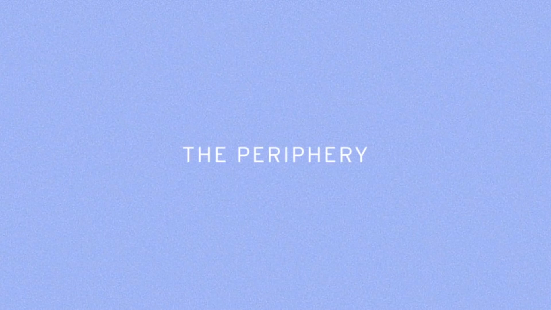 The Periphery