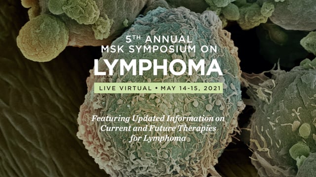 5th Annual MSK Symposium on Lymphoma - MSK CME - Continuing Education (CE)  - 5th Annual MSK Symposium on Lymphoma