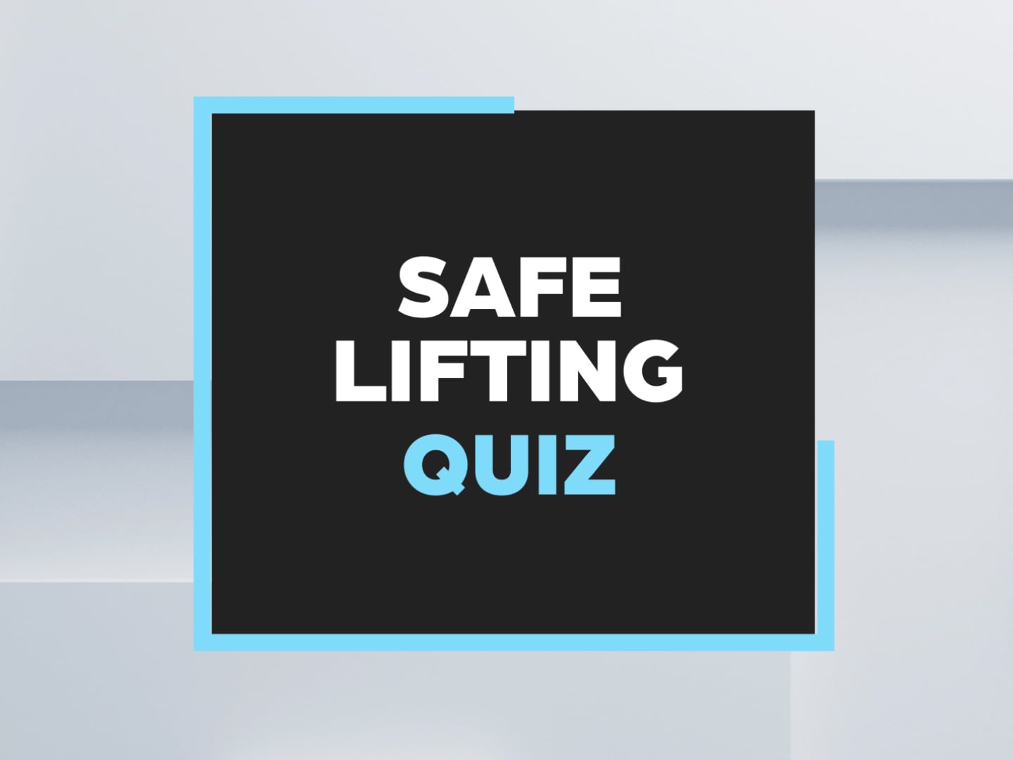 Safe Lifting Quiz on Vimeo