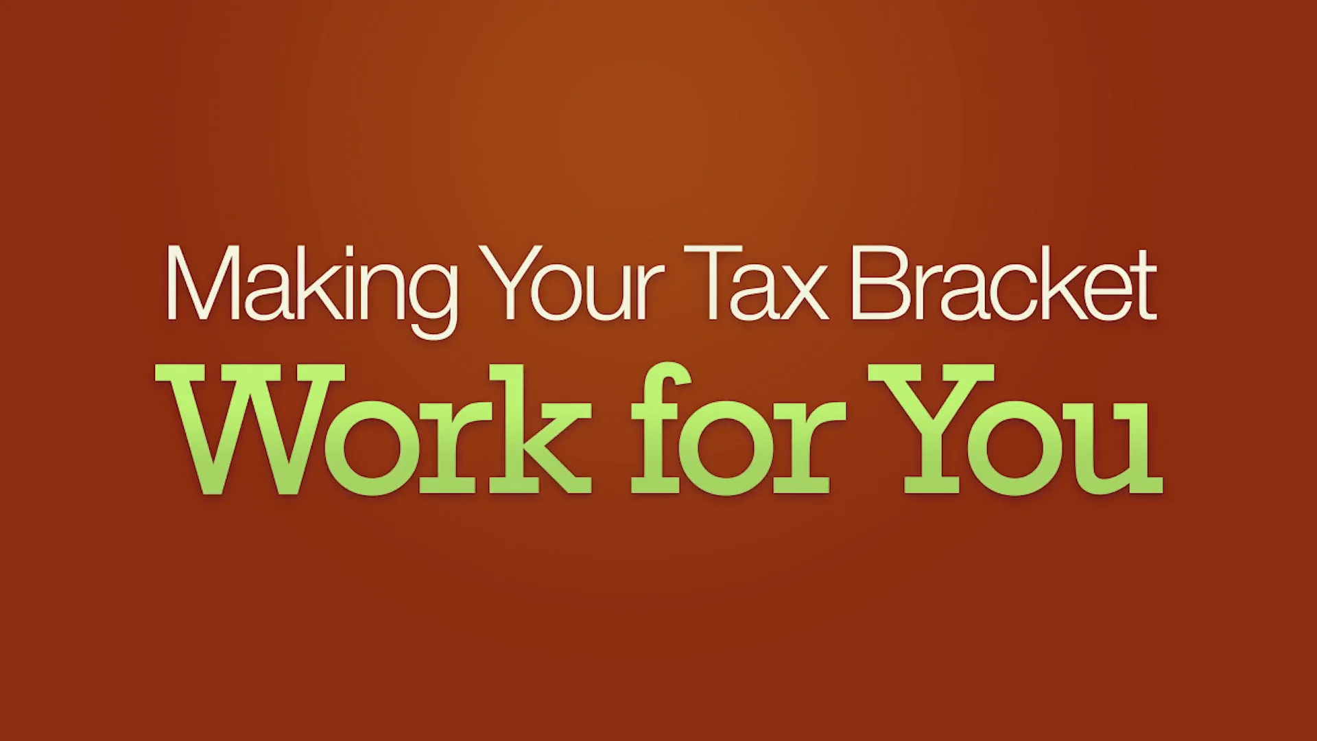 making-your-tax-bracket-work-for-you-on-vimeo