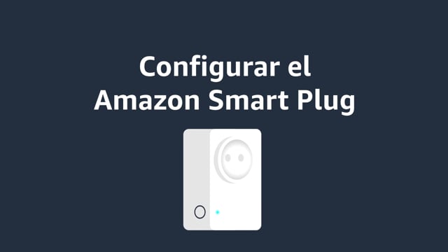 Configurar el Amazon Smart Plug - Servicio de atención cliente de Amazon