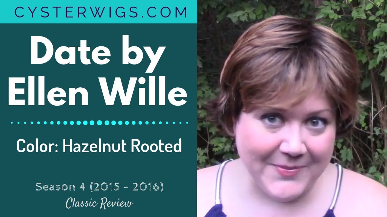 CysterWigs Wig Review Date by Ellen Wille Color Hazelnut Rooted S4E282 2016