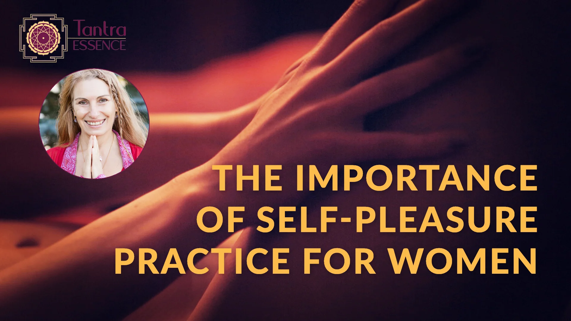 The importance of self-pleasure practice for women.