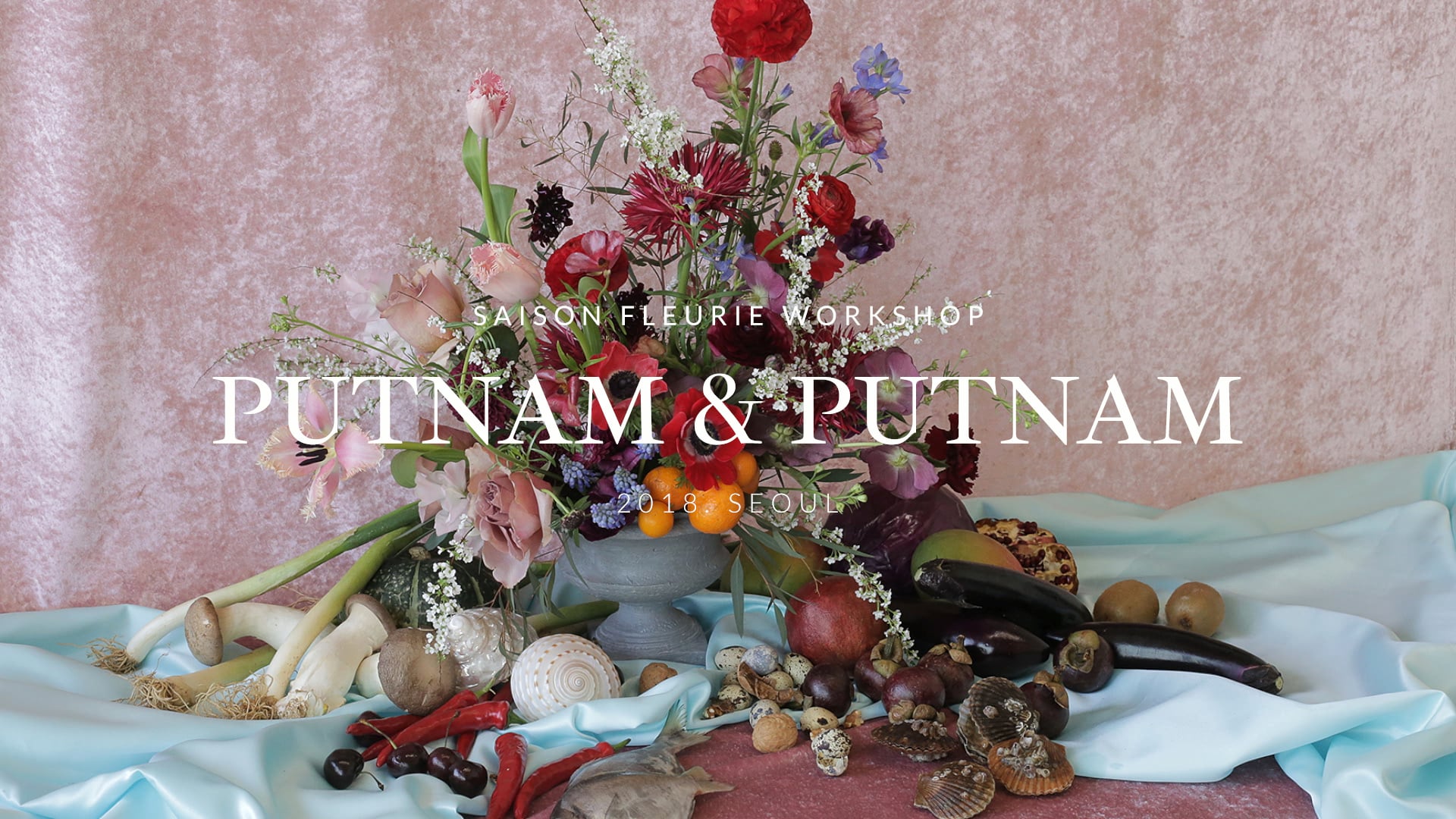 Saison Fleurie Workshop 1 [Putnam & Putnam in Seoul]