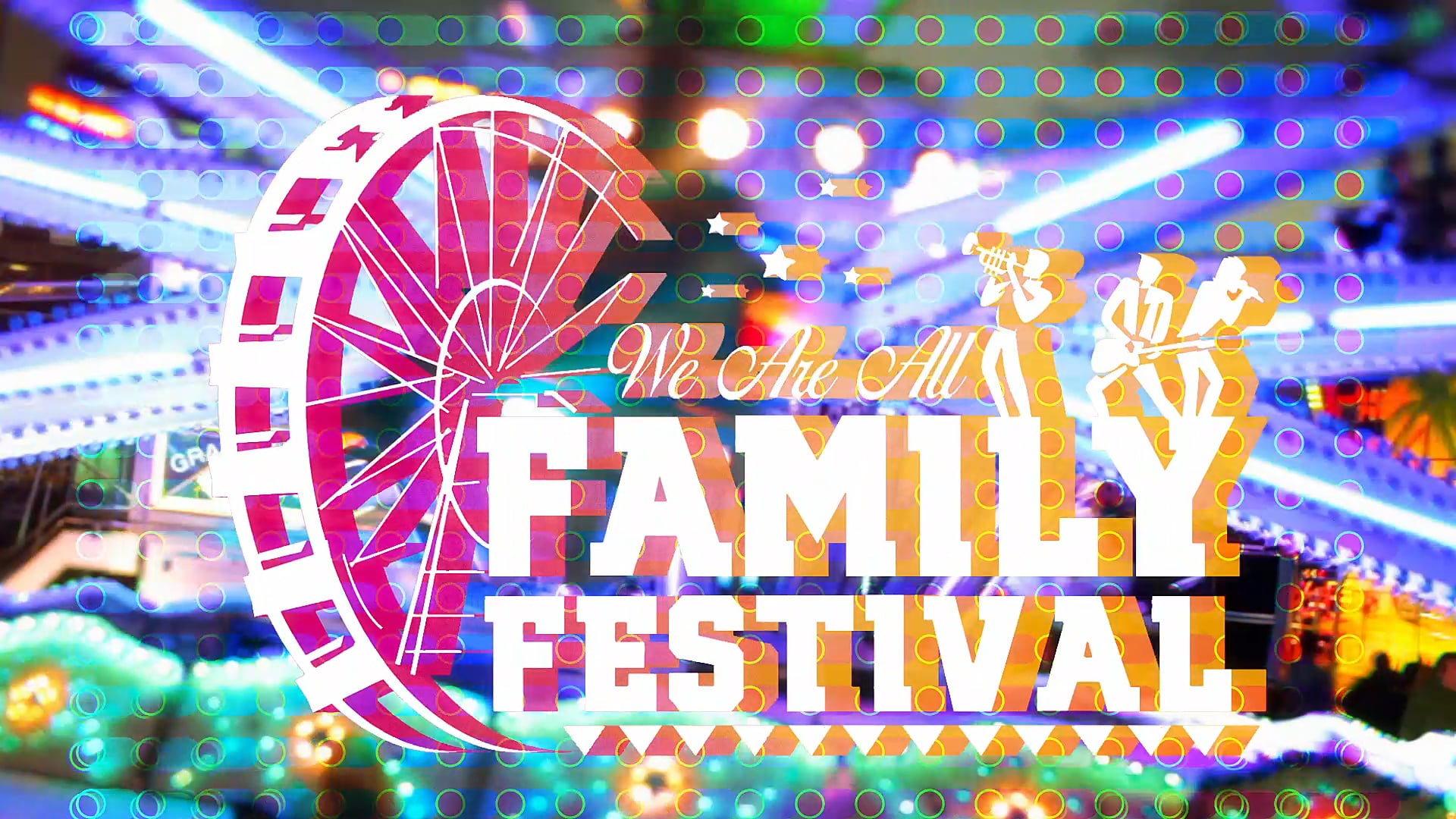 We Are All Family Festival
