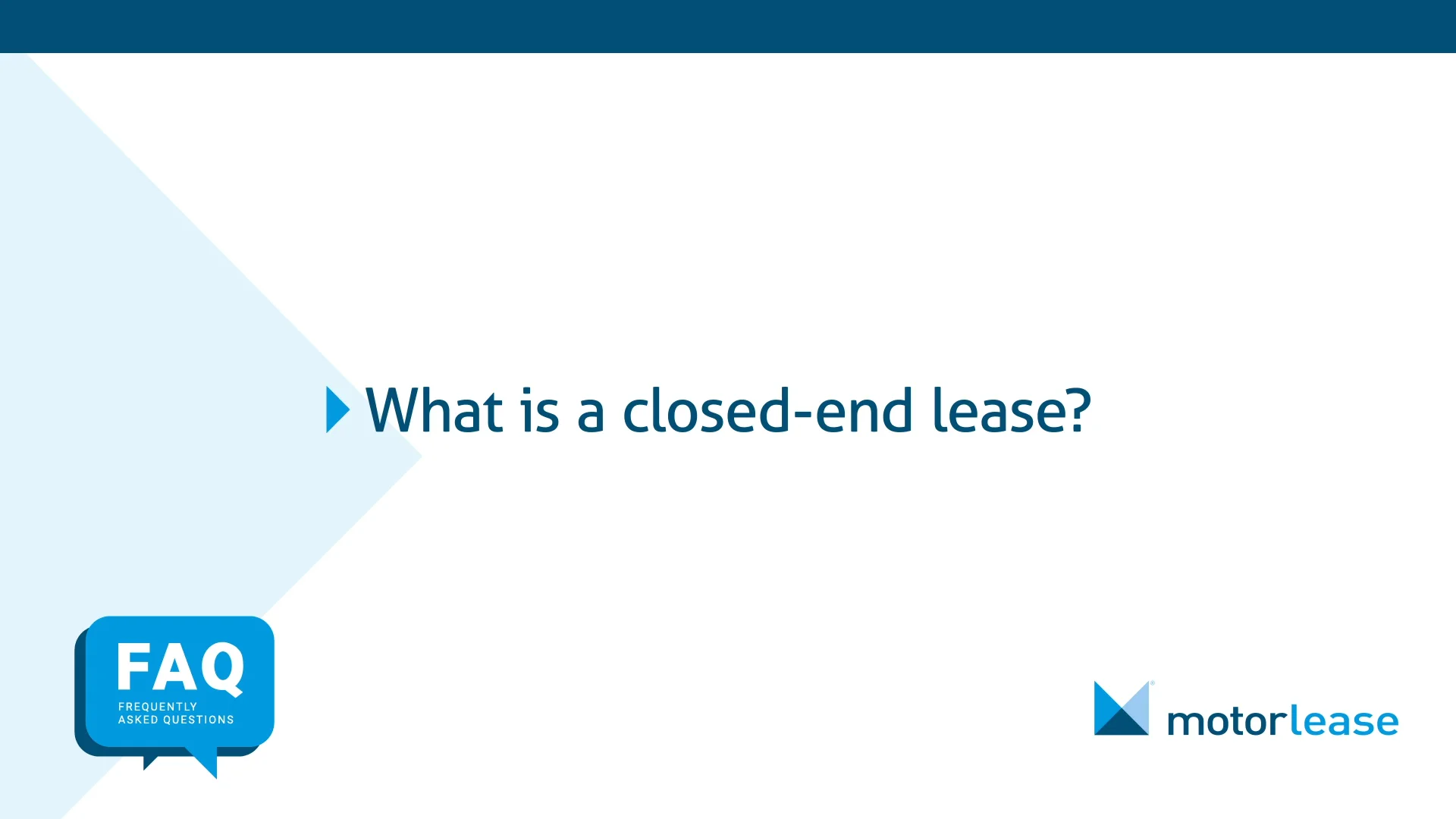 FAQ What is a closed end lease