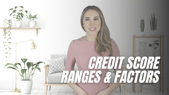 Credit Score Ranges & Factors