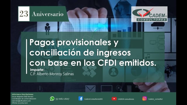 PAGOS PROVISIONALES Y CONCILIACIÓN DE INGRESOS CON BASE EN LOS CFDI EMITIDOS