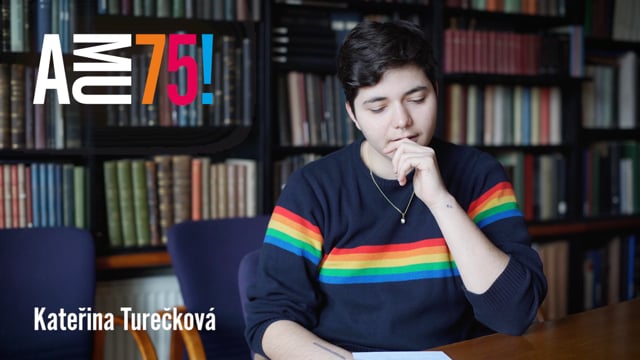 Kateřina Turečková je studentkou Katedry dokumentární tvorby FAMU a také výraznou osobností českého dokumentu. AMU přeje hlavně to, aby skloubila svou filozofii s lidskostí a zvládla také všechny turbulence těchto dob.