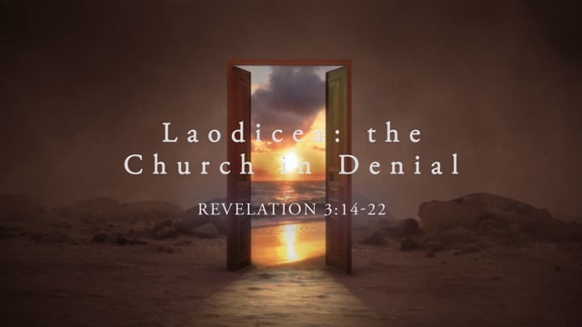 Laodicea: the Church in Denial