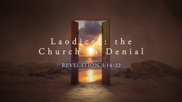 Laodicea: the Church in Denial