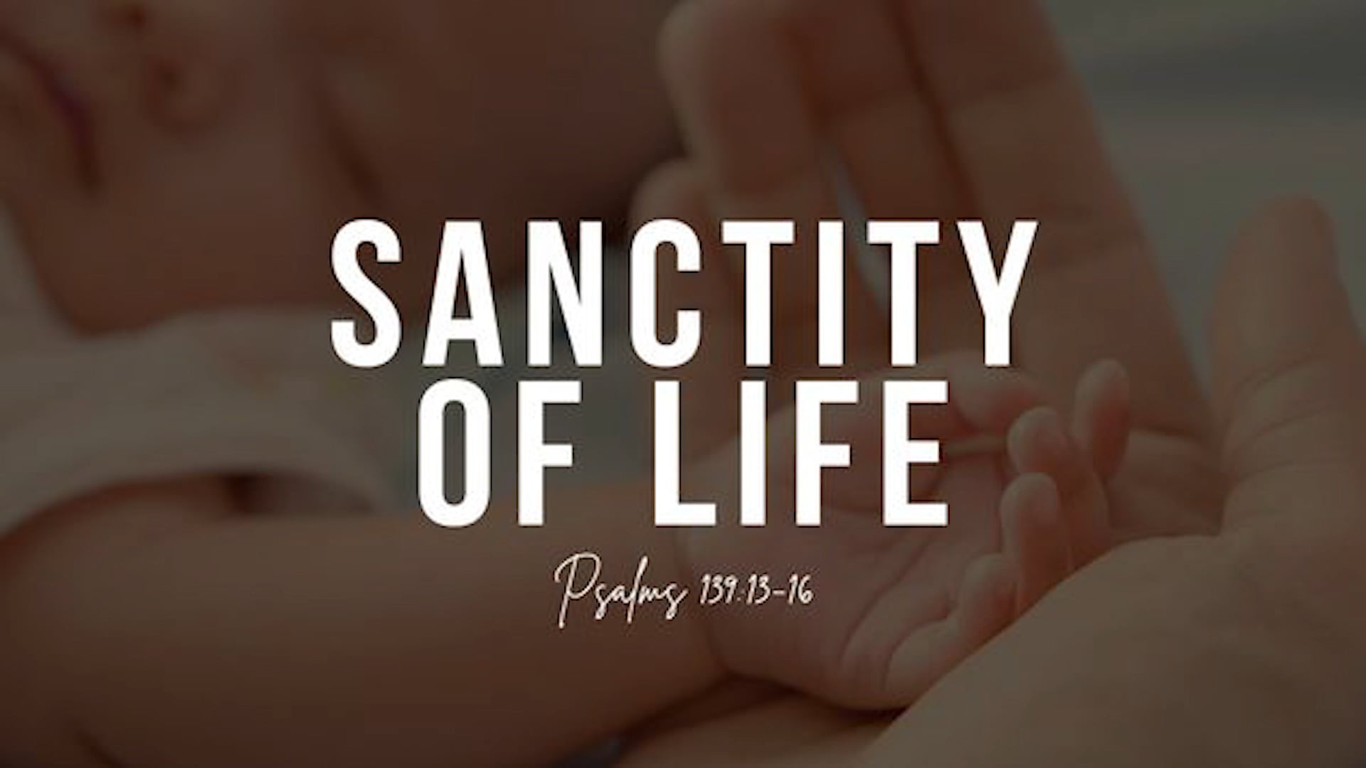 Sanctity of Life (Audio Only)