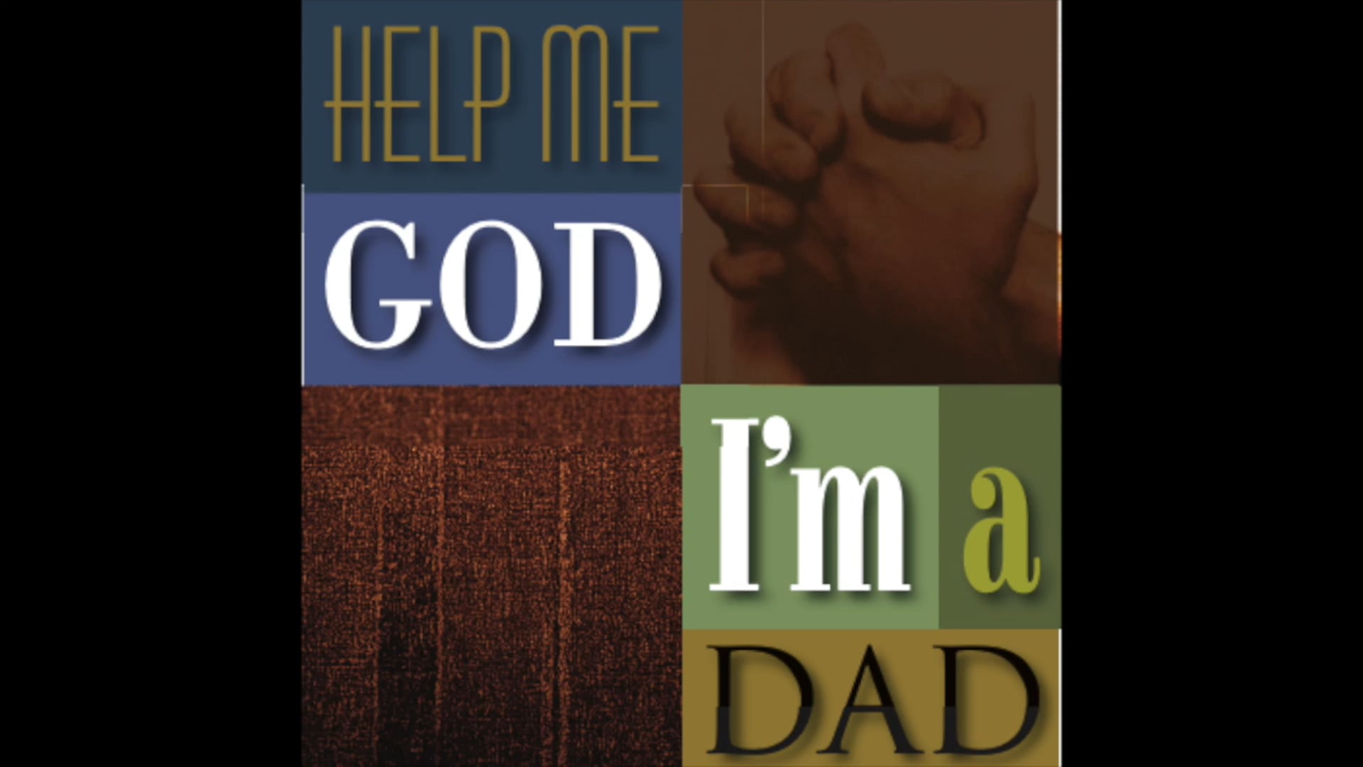 Help Me God - Being A Life Coach [Dad]