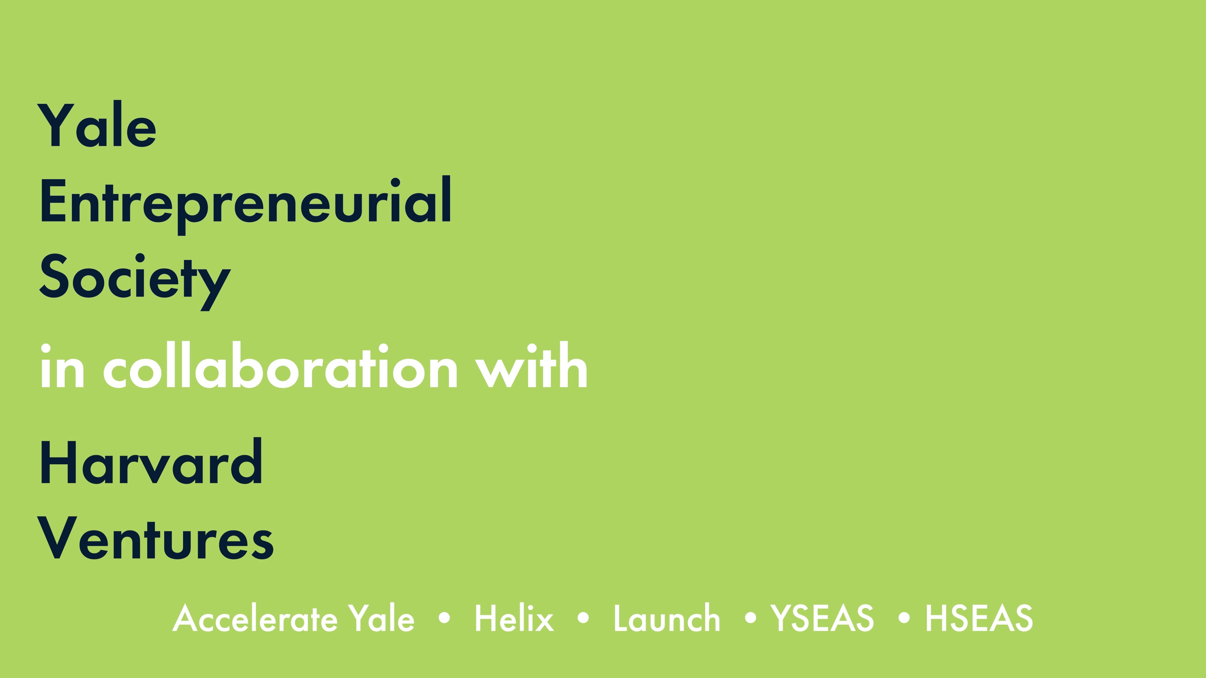 Yale Entrepreneurial Society x Harvard Ventures Pitch Competition