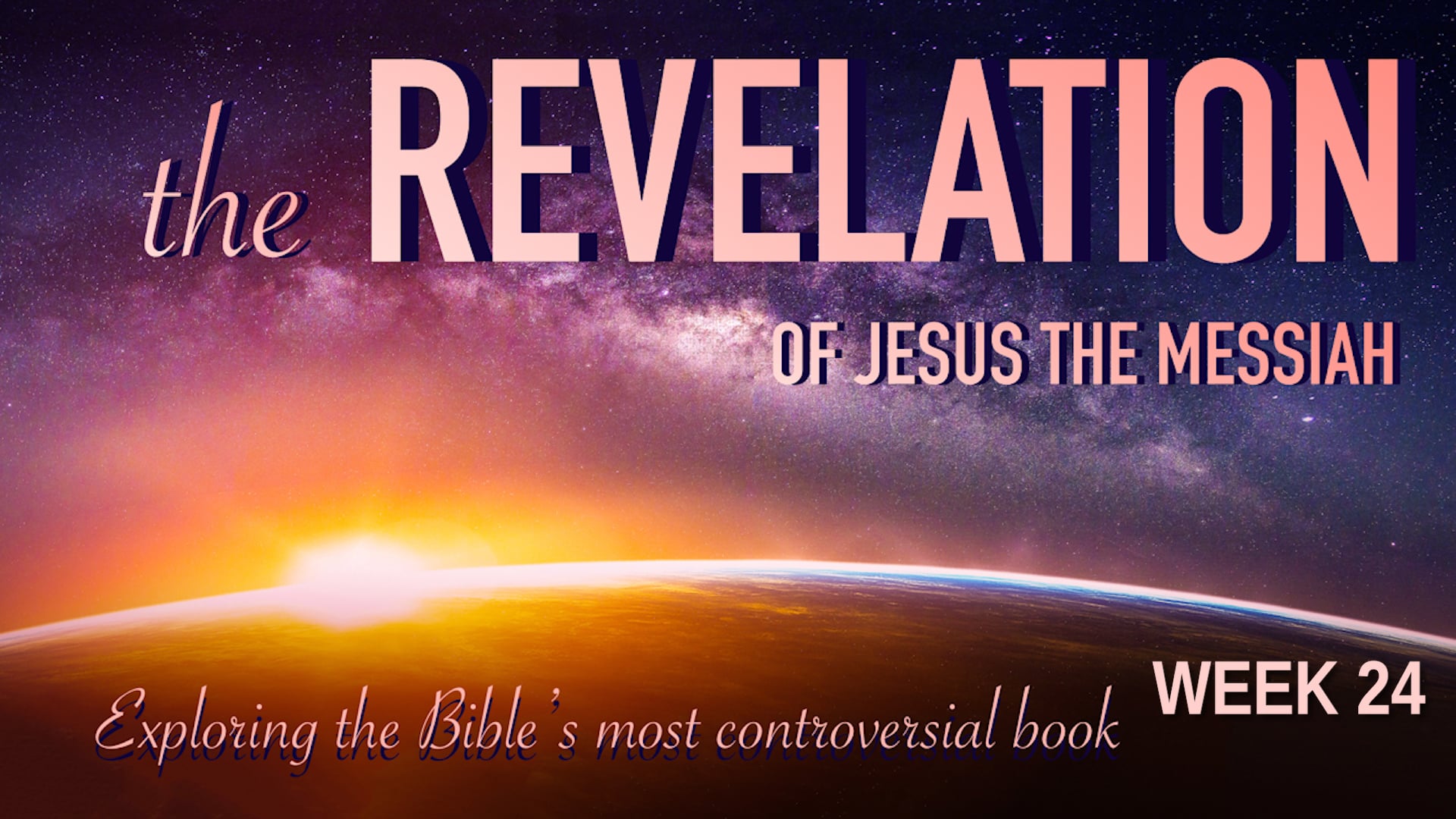 the-revelation-of-jesus-the-messiah-week-24-on-vimeo