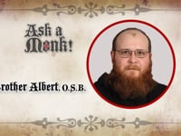 Ask A Monk: What Is Your Favorite Vow? Brother Albert