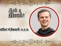 Ask A Monk: What Is Your Favorite Vow? Father Edward