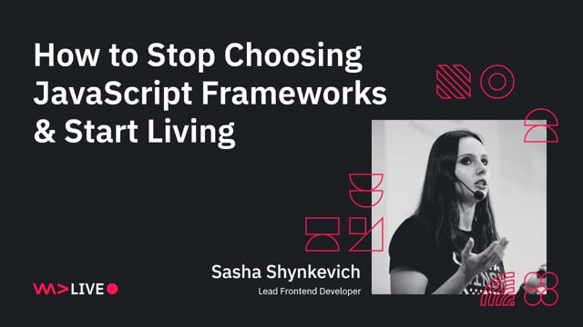 How to Stop Choosing JavaScript Frameworks and Start Living