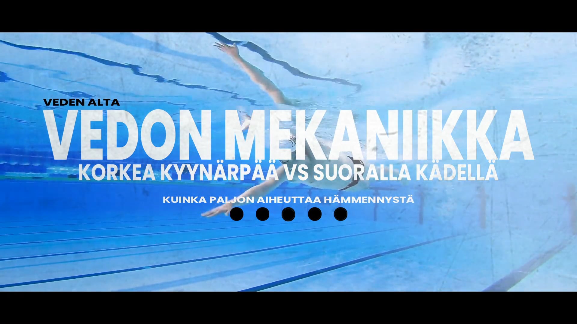 Vedon mekaniikka veden alta